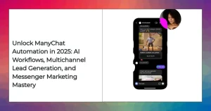 ManyChat 2025 automation dashboard and AI chatbots managing multichannel lead generation.