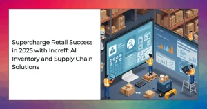 Increff AI-powered inventory dashboard showing real-time supply chain data for retailers.