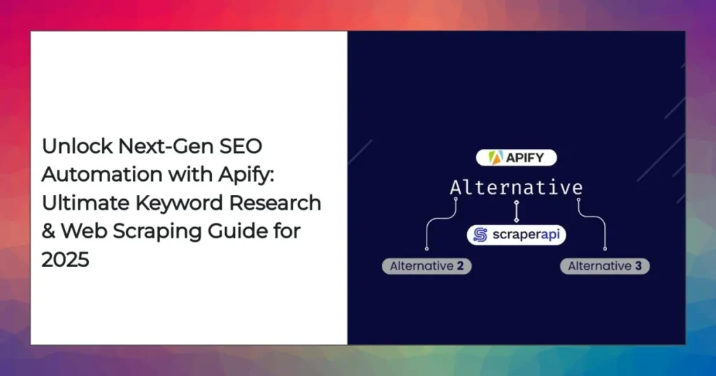 Apify SEO tool automating keyword research and web scraping for advanced SEO