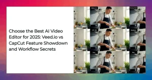 Side-by-side comparison of AI video editing features: Veed.io vs CapCut for 2025 workflow and automation.