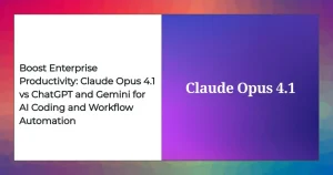 Claude Opus 4.1 benchmark coding speed and workflow automation in enterprise AI