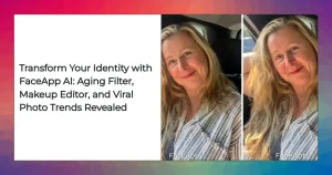 FaceApp aging before-after and makeup filter comparison using AI photo editing
