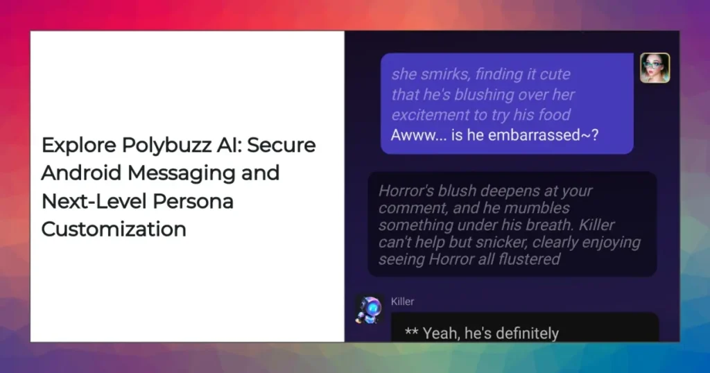 Polybuzz AI Android workflow with encrypted messaging and customizable personas