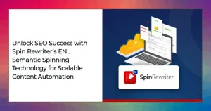 Spin Rewriter dashboard with ENL semantic spinning features for SEO automation