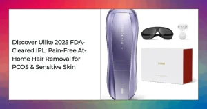 Ulike IPL device for safe, pain-free hair removal at home