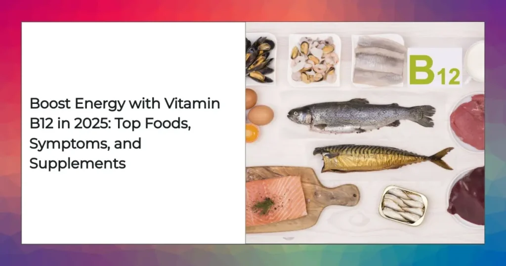 Assorted vitamin B12 foods: beef liver, clams, salmon, eggs, dairy, and fortified plant milks with supplement options