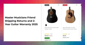 Musicians Friend shipping policy, returns process, and 2-year guitar warranty in 2025