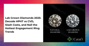 Side-by-side comparison of HPHT and CVD lab grown diamonds showing quality and cost differences in 2025.